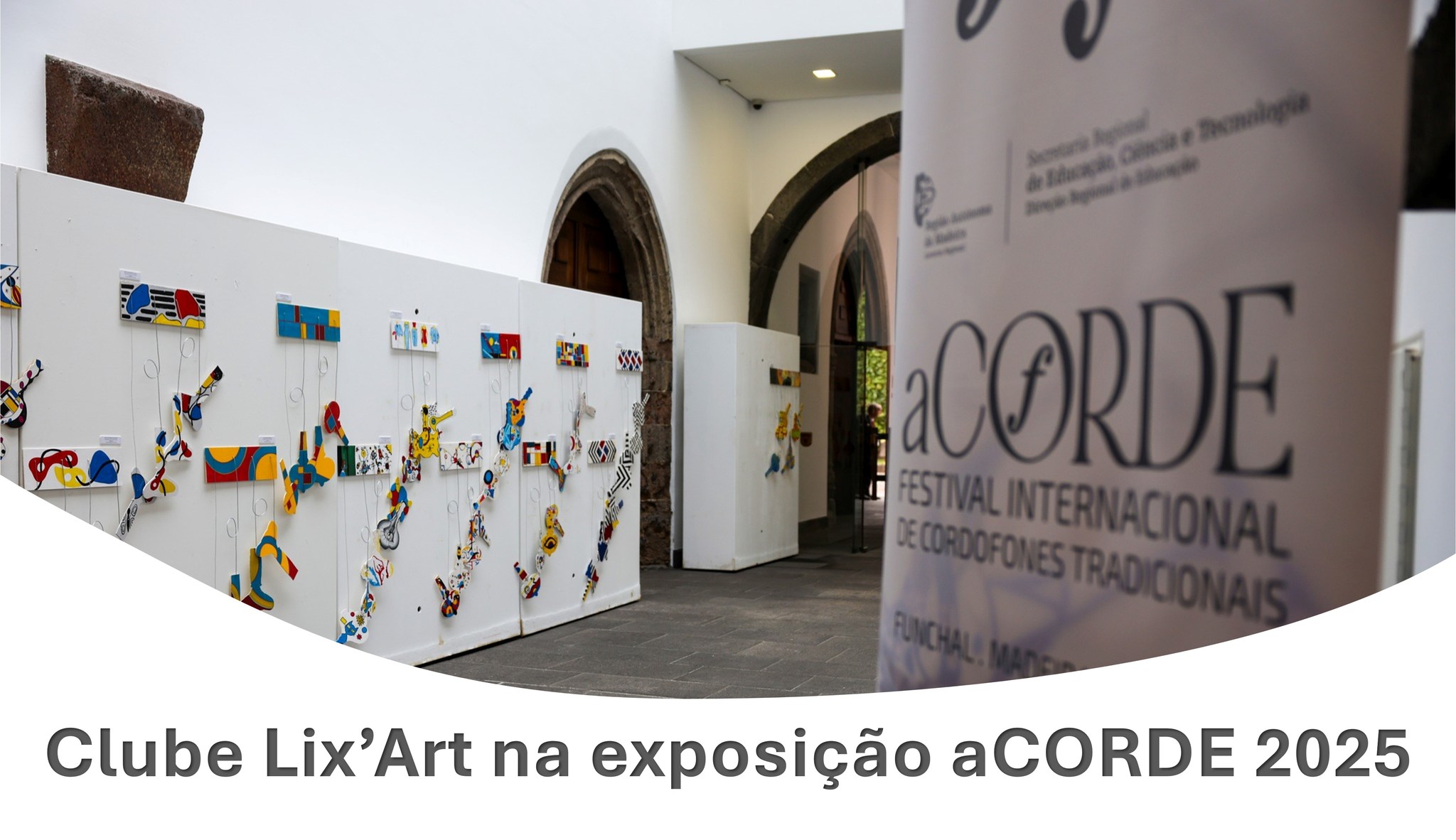 Exposição aCORDE | Clube Lix’Art